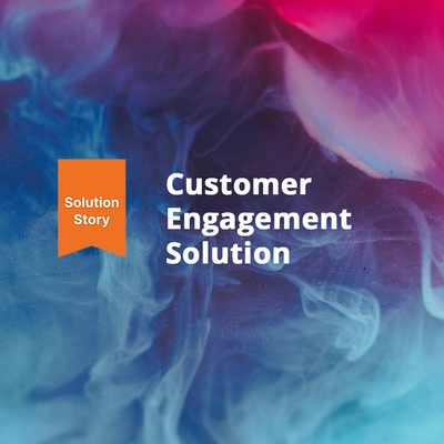 thumbnail for Solution Story: Customer Engagement Solution (CUBEngage)