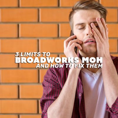 thumbnail for 3 Limits to Traditional Broadworks MOH & How to Fix Them