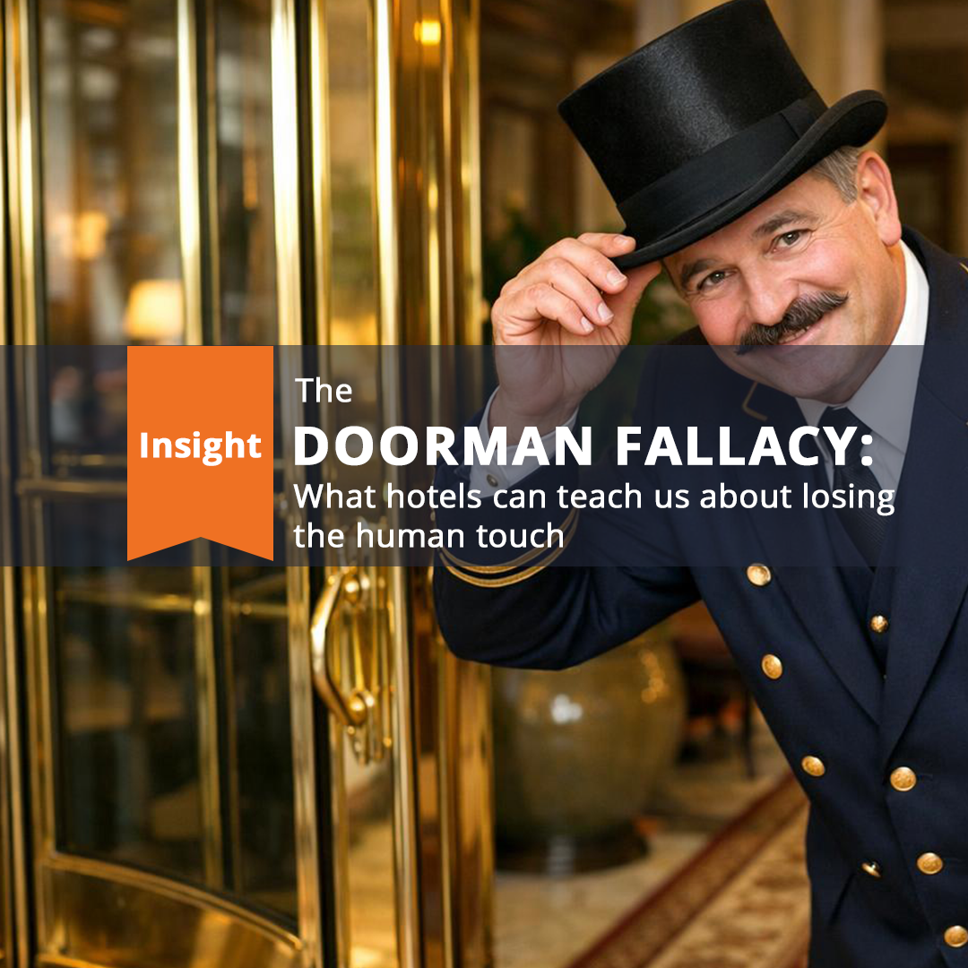 thumbnail for The Doorman Fallacy: What Hotels Can Teach Us About Losing the Human Touch